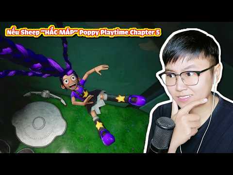 Nếu Sheep "HẮC MÁP" Poppy Playtime Chapter 5 thumbnail