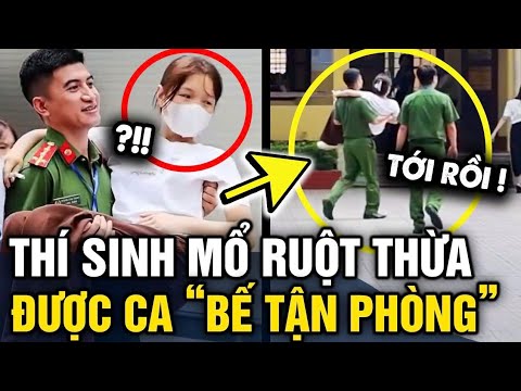 Mới MỔ RUỘT THỪA nữ sinh được anh công an BẾ VÀO TẬN PHÒNG THI | Tin 3 Phút thumbnail