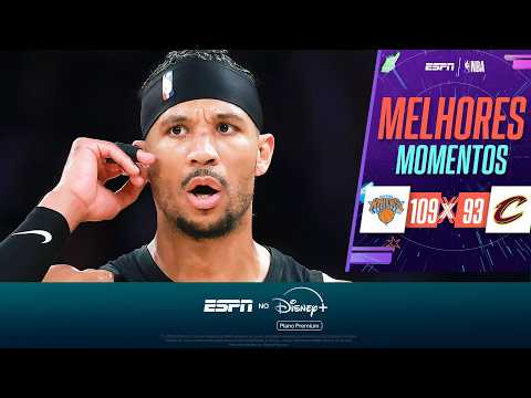 JOSH HART DÁ SHOW, KNICKS DOMINAM OS CAVS E ABREM 2 A 0 NAS FINAIS DO LESTE NA NBA thumbnail