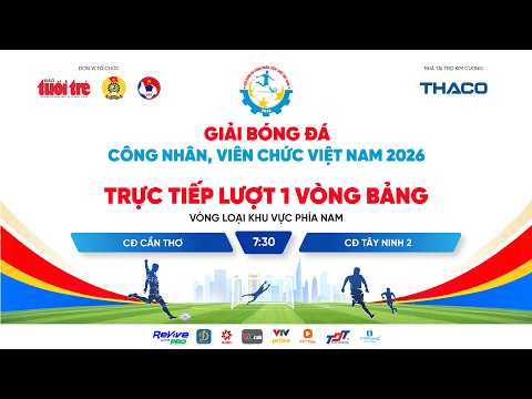 Trực tiếp: CĐ TP Cần Thơ gặp CĐ Tây Ninh 2 | Lượt 1 Vòng bảng Vòng loại khu vực phía Nam thumbnail