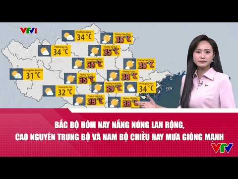 Thời tiết ngày 22/6: Bắc Bộ nắng nóng lan rộng, cao nguyên Trung Bộ & Nam Bộ chiều mưa giông| VTV24 thumbnail