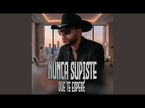 Nunca Supiste Que Te Esperé thumbnail