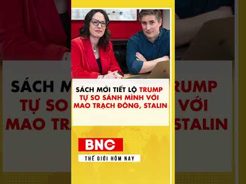 Sách mới tiết lộ Trump tự so sánh mình với Mao Trạch Đông, Stalin thumbnail