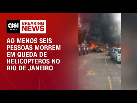 Helicópteros caem em pátio no Rio de Janeiro; bombeiros confirmam seis mortes | AGORA CNN thumbnail