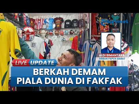 Demam Piala Dunia 2026, Pedagang di Fakfak Sebut Jersey Argentina dan Brasil Paling Laris thumbnail