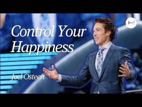 Control Your Happiness | Joel Osteen thumbnail