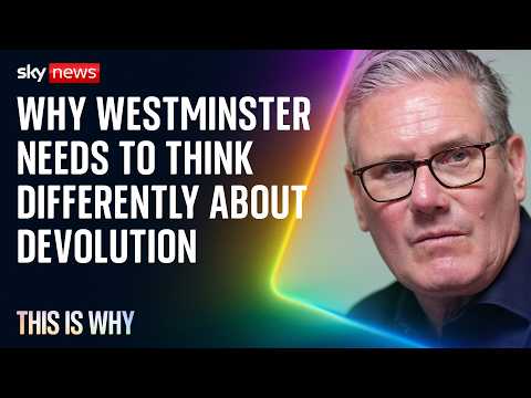 Why Westminster needs to think differently about devolution | This Is Why thumbnail