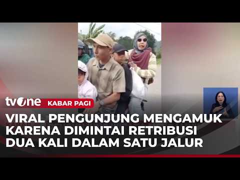 Wisatawan Ngamuk Gegara Dimintai Retribusi! | Kabar Pagi thumbnail