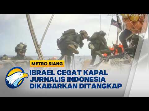 Israel Cegat Kapal Kemanusiaan ke Gaza, Tiga Jurnalis Indonesia Dikabarkan Ditangkap - [Metro Siang] thumbnail