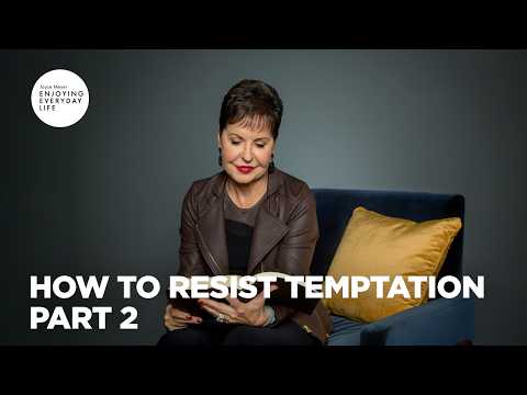 How to Resist Temptation - Pt 2 | Enjoying Everyday Life | Joyce Meyer thumbnail