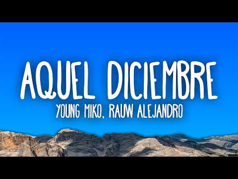 Young Miko, Rauw Alejandro - Aquel diciembre thumbnail