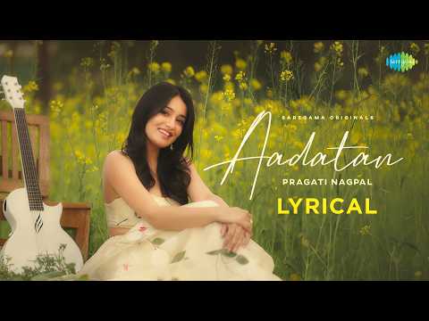 Aadatan - Lyrical | Pragati Nagpal | Showkidd | New Punjabi Song thumbnail