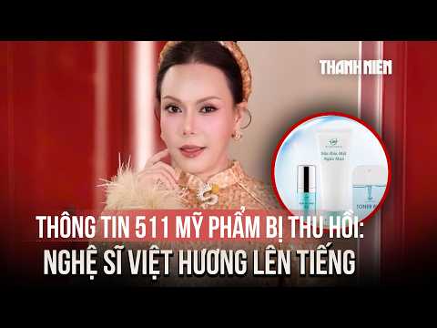 Nghệ sĩ Việt Hương lên tiếng sau thông tin 511 mỹ phẩm bị thu hồi thumbnail