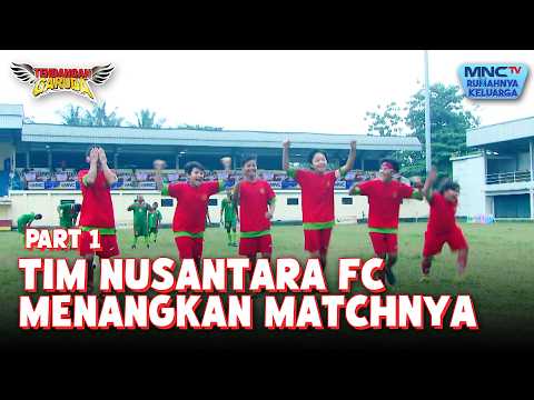 Tim Nusantara FC memenangkan pertandingan dengan Nigeria | TENDANGAN GARUDA | EPS 65 - Part 1 thumbnail