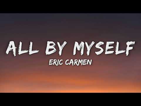 Eric Carmen - All By Myself (Lyrics) thumbnail