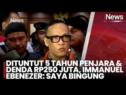 Dituntut 5 Tahun Penjara & Denda Rp250 Juta, Immanuel Ebenezer: Saya Bingung | iNews Siang 19/5 thumbnail
