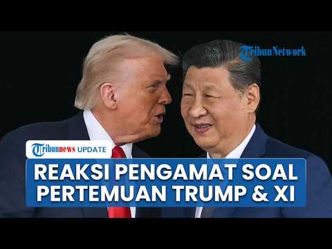 Reaksi Pengamat soal Trump & Xi Bertemu di Beijing, Nilai Pertemuan Bisa Pengaruhi Geopolitik Dunia thumbnail
