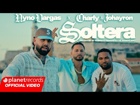 NYNO VARGAS ❌ CHARLY & JOHAYRON - SOLTERA (Prod. by Roberto Ferrante ❌ El Bandolero) [Video by NAN] thumbnail