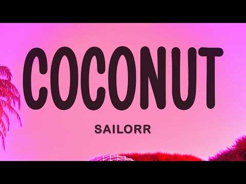 SAILORR - COCONUT (Lyrics) ft. Eem Triplin thumbnail