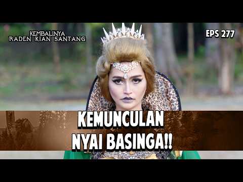 Kemunculan Nyai Basinga!! | KEMBALINYA RADEN KIAN SANTANG | EPS. 277 | PART 1 thumbnail