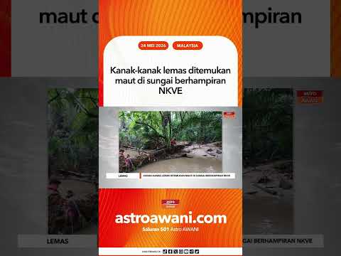 Kanak kanak lemas ditemukan maut di sungai berhampiran NKVE thumbnail