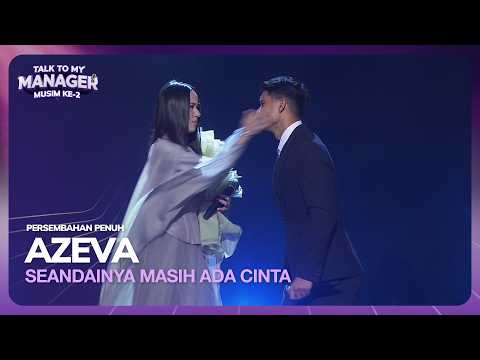 AZEVA - SEANDAINYA MASIH ADA CINTA | TALK TO MY MANAGER MUSIM 2 thumbnail