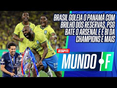 BRASIL GOLEIA O PANAMÁ COM BRILHO DOS RESERVAS, PSG CAMPEÃO DA CHAMPIONS E MAIS | MUNDO F AO VIVO thumbnail