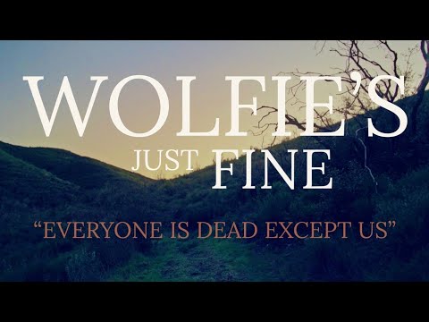 Wolfie's Just Fine - Everyone Is Dead Except Us (Official Music Video) thumbnail