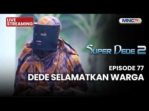 🔴DEDE SELAMATKAN WARGA | LIVE SUPER DEDE SEASON 2 | 28 MEI 2026 thumbnail