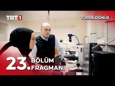 Yurda Dönüş 23. Bölüm Fragmanı thumbnail