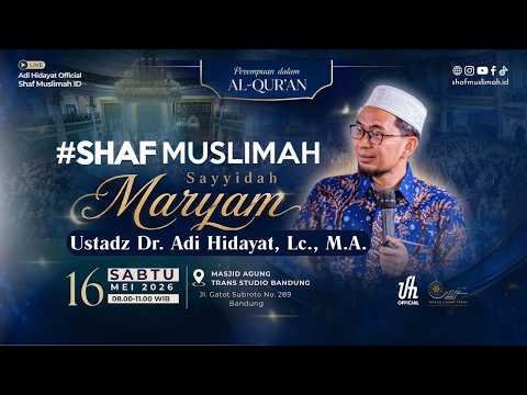 [LIVE] Kajian Shaf Muslimah | Perempuan Dalam Islam: Sayyidah Maryam - Ustadz Adi Hidayat thumbnail