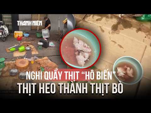 Xác minh thông tin nghi bán thịt bò giả ở Quy Nhơn thumbnail