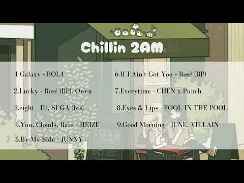 [ playlist ]  korean cafe music to chill ~ Chillin 2AM thumbnail