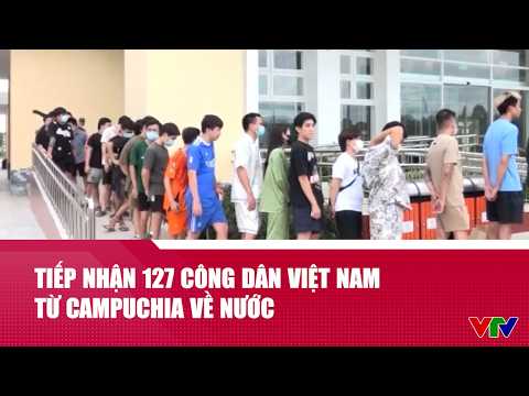 Tiếp nhận 127 công dân Việt Nam từ Campuchia về nước | Cụm tin | VTV24 thumbnail