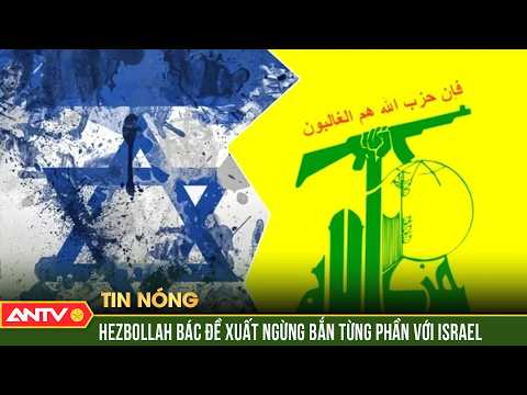 Hezbollah bác đề xuất ngừng bắn từng phần, giao tranh với Israel tiếp diễn | ANTV thumbnail