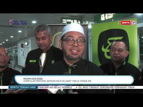 4 JUN 2026 - BTH- MUSIM HAJI 2026 KUMPULAN PERTAMA JEMAAH HAJI SELAMAT TIBA DI TANAH AIR thumbnail