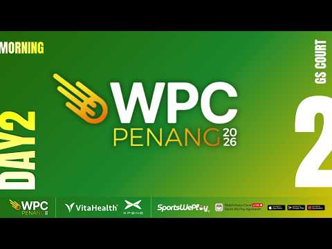 [DAY 2] - WPC PENANG 2026 | GS COURT 2 thumbnail