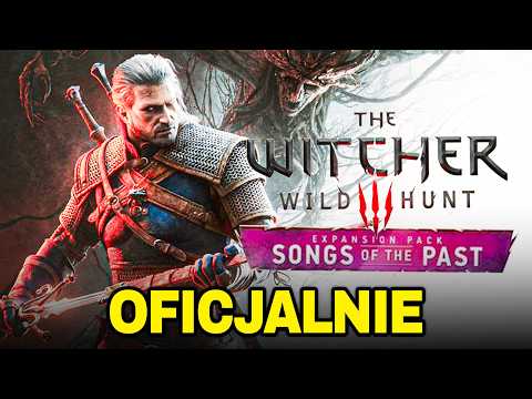 Wiedźmin 3 Pieśni Przeszłości DLC OFICJALNIE UJAWNIONY! Rok Premiery, Grafika, Nowe Wymagania, Pokaz thumbnail