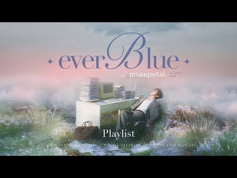 [Playlist] Keep dreaming above the clouds ☁️ Leave reality behind | everBlue thumbnail