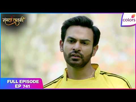 Mangal Lakshmi | Adit Suspects Mangal's Plan | Full Ep - 741 | Colors TV thumbnail