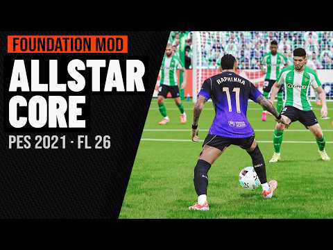 AllStar Core: The Gameplay Mods BASE Every PES 2021 & FL 26 Needs thumbnail