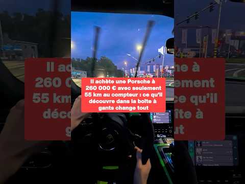 Il achète une Porsche à 260 000 € avec 55 km : ce qu’il découvre dans la boîte à gants change tout thumbnail