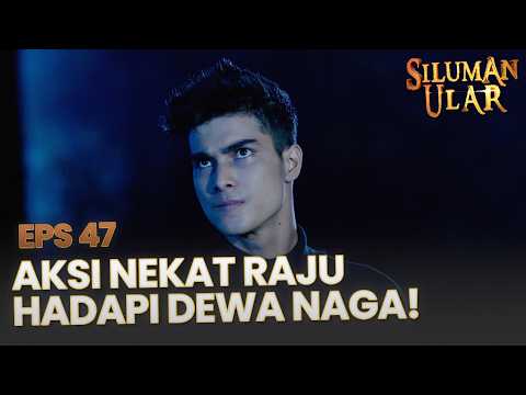 Raju Nekat Hadapi Kekuatan Dewa Naga | SILUMAN ULAR | EPS.47 | PART 5 thumbnail