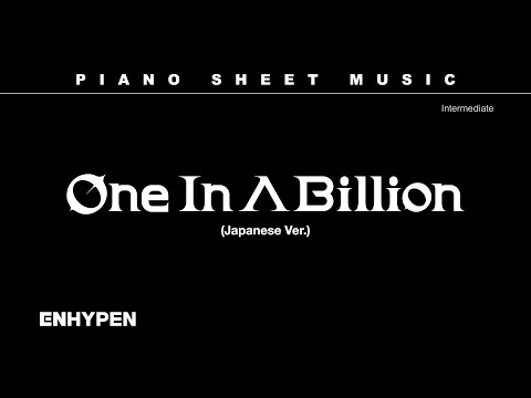 PIANO SHEET MUSIC : ENHYPEN (엔하이픈) ‘One In A Billion (Japanese Ver.)’ | Intermediate thumbnail