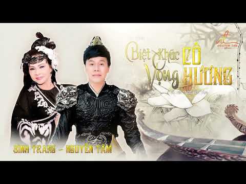 CA CẢNH '' BIỆT KHÚC VỌNG CỐ HƯƠNG '' NGUYỄN TÂM -BÌNH TRANG '' CA CẢNH HAY NHẤT , MỚI NHẤT thumbnail