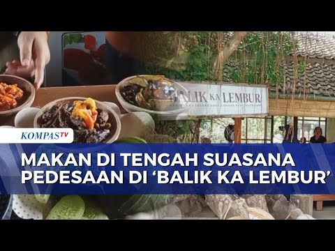'Balik Ka Lembur' di Sukabumi, Surga Kuliner Tradisional yang Libatkan UMKM Lokal | KOMPAS SIANG thumbnail