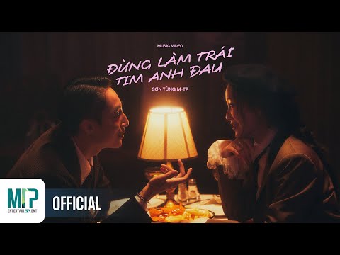 SƠN TÙNG M-TP | ĐỪNG LÀM TRÁI TIM ANH ĐAU | OFFICIAL MUSIC VIDEO thumbnail
