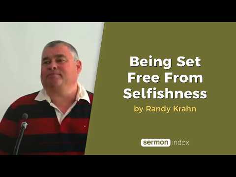 Being Set Free From Selfishness by Randy Krahn thumbnail