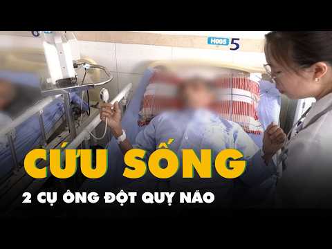 Chạy đua với 'thời gian vàng', cứu sống 2 cụ ông đột quỵ não thumbnail