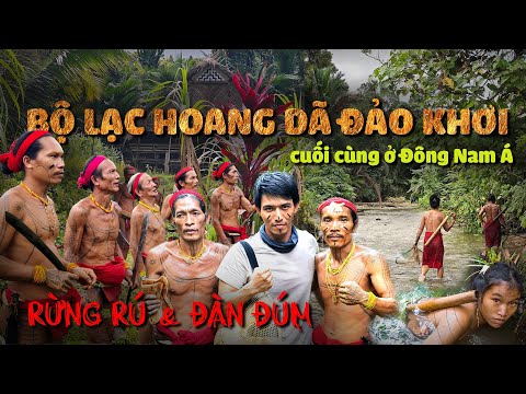 MÌNH DẠT VÀO ĐẢO KHƠI - SỐNG CÙNG BỘ LẠC HOANG DÃ GIỮA RỪNG CUỐI CÙNG Ở ĐÔNG NAM Á thumbnail